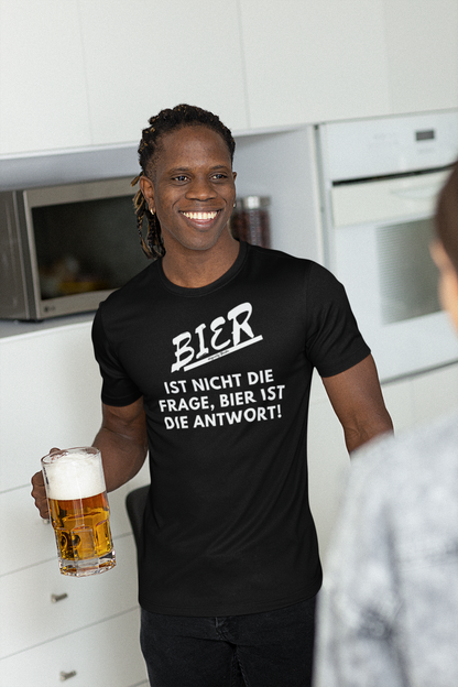 T-Shirt | Bier ist nicht die Frage, Bier ist die Antwort!
